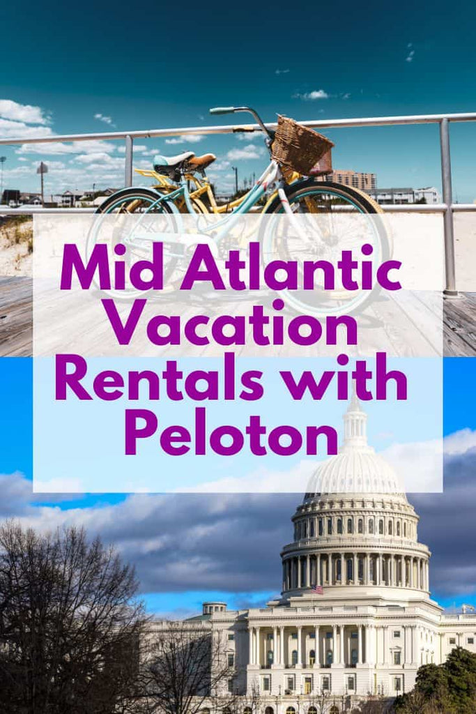 Mid Atlantic Vacation Rentals with a Peloton Bike