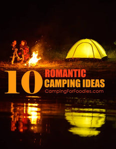 Romantic Camping Trip Tips And Valentines Day Gift Ideas For Your Camping Sweetheart