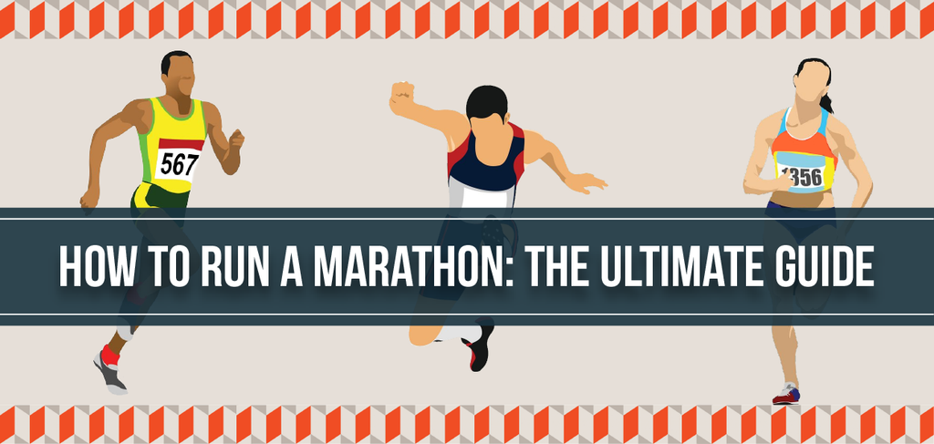 How To Run A Marathon: The Ultimate Guide